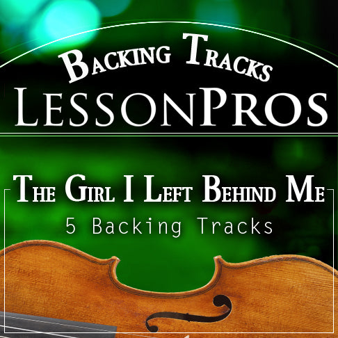 The Girl I Left Behind Me Fiddle Tune Backing Tracks - Lesson Pros