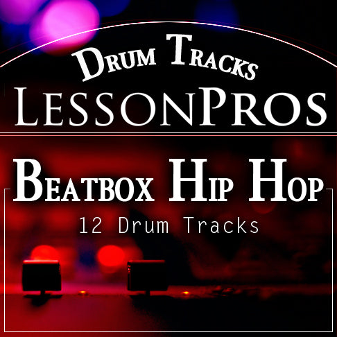 Beatbox Hip Hop Drum Tracks - Lesson Pros