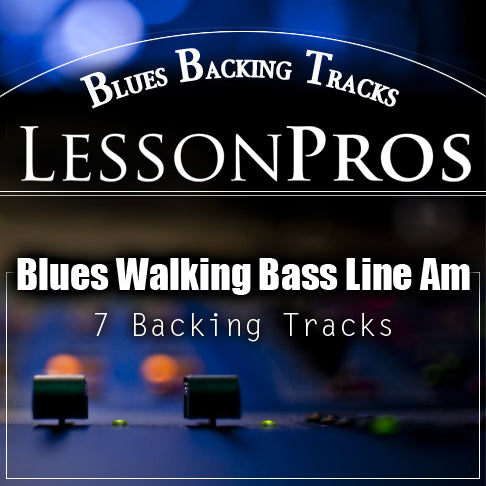 Blues Walking Bass Line in Am Backing Tracks - Lesson Pros