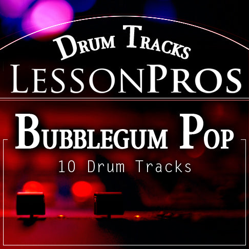 Bubblegum Pop Drum Tracks - Lesson Pros