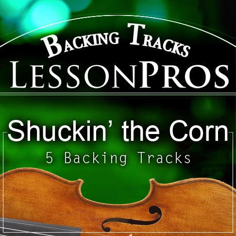 Shuckin' the Corn Fiddle Tune Backing Tracks - Lesson Pros